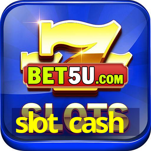 slot cash